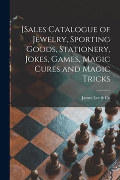 portada [Sales Catalogue of Jewelry, Sporting Goods, Stationery, Jokes, Games, Magic Cures and Magic Tricks [microform] (en Inglés)