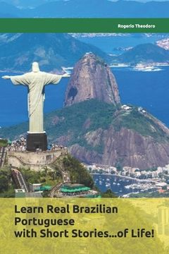 portada Learn Real Brazilian Portuguese with Short Stories...of Life!: Mini biographies of worldwide famous Brazilians