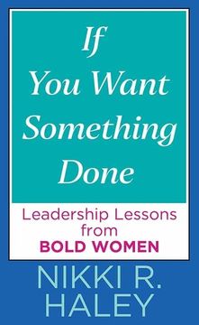 portada If you Want Something Done: Leadership Lessons From Bold Women (en Inglés)