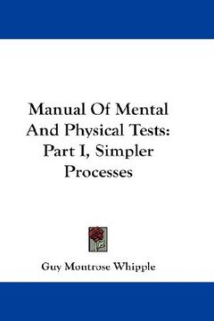 portada manual of mental and physical tests: part i, simpler processes (en Inglés)