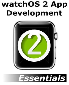 portada watchOS 2 App Development Essentials: Developing WatchKit Apps for the Apple Watch