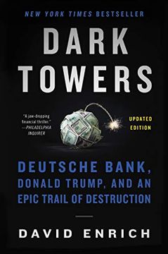 portada Dark Towers: Deutsche Bank, Donald Trump, and an Epic Trail of Destruction