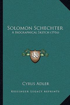 portada solomon schechter: a biographical sketch (1916) (en Inglés)