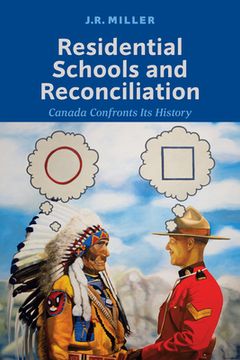 portada Residential Schools and Reconcilliation: Canada Confronts its History (en Inglés)