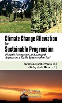 portada Climate Change Alleviation for Sustainable Progression: Floristic Prospects and Arboreal Avenues as a Viable Sequestration Tool (en Inglés)