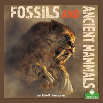 portada Fossils and Ancient Mammals (Incredible Changes on Earth) (en Inglés)