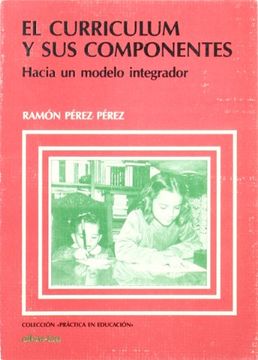 portada Curriculum y sus Componentes - Hacia un Modelo Integador - (in Spanish)