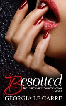 portada Besotted: Volume 3 (The Billionaire Banker Series)