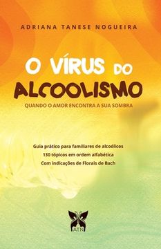 portada O Vírus do Alcoolismo: Quando o amor encontra a sua sombra (en Portugués)