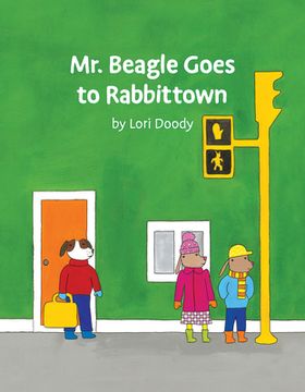 portada Mr Beagle Goes to Rabbittown (Mr. Beagle Books) (en Inglés)