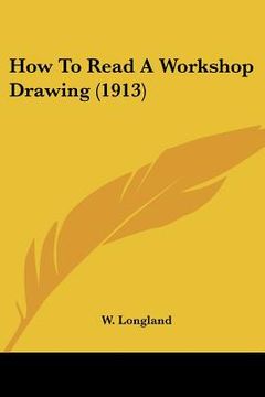 portada how to read a workshop drawing (1913) (en Inglés)