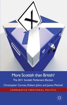 portada More Scottish Than British: The 2011 Scottish Parliament Election (en Inglés)