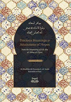 portada Precious Meanings and Attainment of Hopes: From the Outpourings of Sidi abu Al-Abbas Al-Tijani (Jawaahir Al-Ma'aani) (en Inglés)