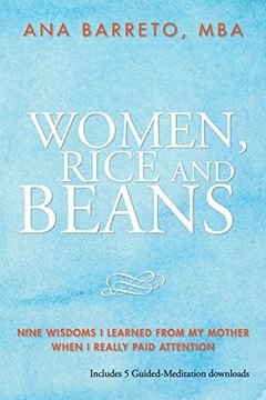 portada Women, Rice and Beans: Nine Wisdoms i Learned From my Mother When i Really Paid Attention (en Inglés)
