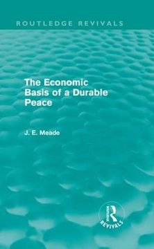 portada The Economic Basis of a Durable Peace (Routledge Revivals) (Collected Works of James Meade) (en Inglés)