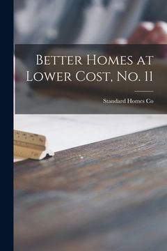 portada Better Homes at Lower Cost, No. 11 (in English)
