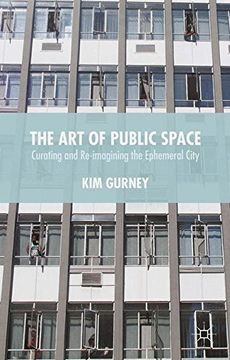 portada The art of Public Space: Curating and Re-Imagining the Ephemeral City (in English)
