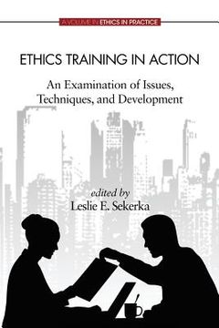 portada Ethics Training in Action: An Examination of Issues, Techniques, and Development (in English)