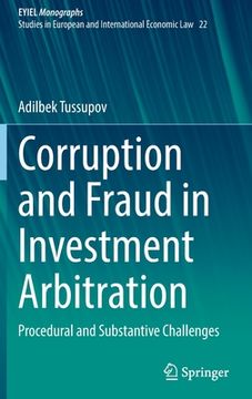 portada Corruption and Fraud in Investment Arbitration: Procedural and Substantive Challenges (in English)