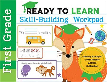 portada Ready to Learn: First Grade Skill-Building Workpad: Reading Strategies, Letter Practice, Addition, Subtraction (en Inglés)