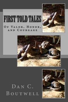 portada First Told Tales: Of Valor, Honor, and Courage