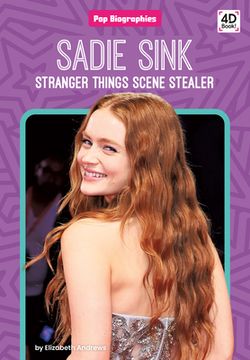 portada Sadie Sink: Stranger Things Scene Stealer: Stranger Things Scene Stealer (en Inglés)