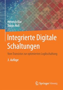 portada Integrierte Digitale Schaltungen: Vom Transistor zur Optimierten Logikschaltung (in German)