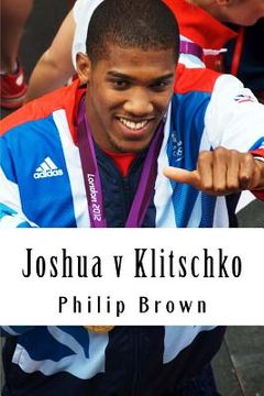 portada Joshua v Klitschko: "Biggest fight in the world" (en Inglés)