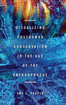 portada Visualizing Posthuman Conservation in the age of the Anthropocene (New Directions in Rhetoric and Materiality) (en Inglés)