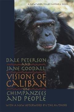 portada Visions of Caliban: On Chimpanzees and People (a new York Times Notable Book) (en Inglés)