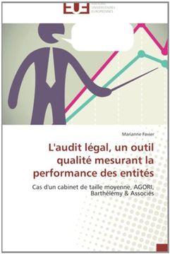 portada L'audit légal, un outil qualité mesurant la performance des entités: Cas d'un cabinet de taille moyenne, AGORI, Barthélémy & Associés