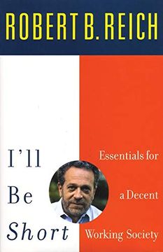 portada I'll be Short: Essentials for a Decent Working Society (in English)