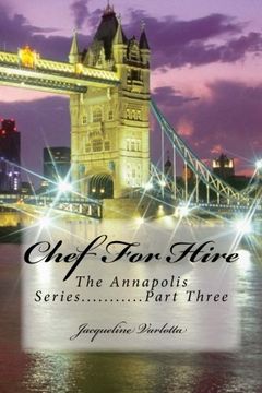 portada Chef For Hire: The Annapolis Series.........Part three (Volume 3)