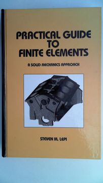 portada Practical Guide to Finite Elements: A Solid Mechanics Approach (Mechanical Engineering)