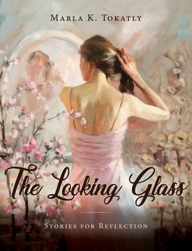 portada The Looking Glass: Stories for Reflection (in English)