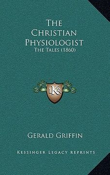 portada the christian physiologist: the tales (1860) (en Inglés)