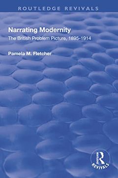portada Narrating Modernity: The British Problem Picture, 1895-1914 (en Inglés)