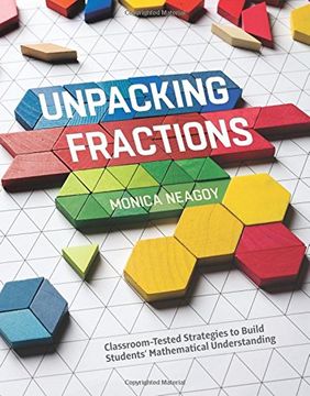 portada Unpacking Fractions: Classroom-Tested Strategies to Build Students' Mathematical Understanding (en Inglés)