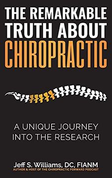 portada The Remarkable Truth About Chiropractic: A Unique Journey Into the Research 