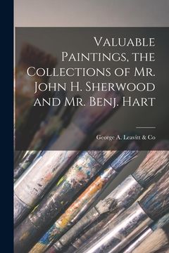 portada Valuable Paintings, the Collections of Mr. John H. Sherwood and Mr. Benj. Hart (in English)