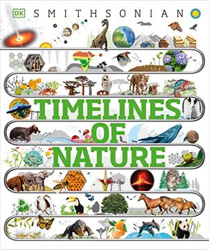 portada Timelines of Nature: From Mountains and Glaciers to Mayflies and Marsupials (dk Children's Timelines) (en Inglés)