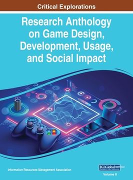 portada Research Anthology on Game Design, Development, Usage, and Social Impact, VOL 2 (en Inglés)