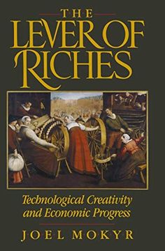 portada The Lever of Riches: Technological Creativity and Economic Progress (en Inglés)