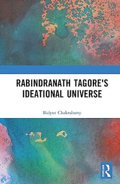 portada Rabindranath Tagore's Ideational Universe (en Inglés)