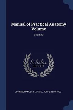 portada Manual of Practical Anatomy Volume; Volume 3 (en Inglés)