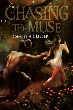 portada chasing the muse: poems by a l lieber (en Inglés)