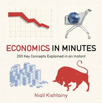 portada Economics in Minutes: 200 Key Concepts Explained in an Instant (en Inglés)
