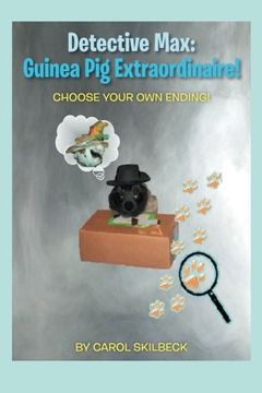 portada Detective Max: Guinea Pig Extraordinaire!: Choose your own Ending!