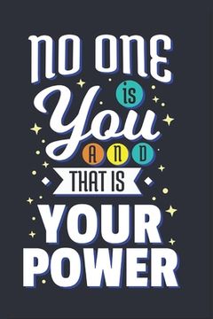 portada No One Is You And That Is Your Power: Feel Good Reflection Quote for Work Employee Co-Worker Appreciation Present Idea Office Holiday Party Gift Excha (en Inglés)