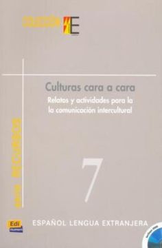 portada Colección E Serie Recursos. Culturas Cara a Cara: Relatos Y Actividades Para La Comunicación Intercultural (in Spanish)